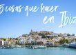 25 cosas que hacer y ver en Ibiza