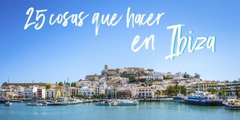 25 cosas que hacer y ver en Ibiza