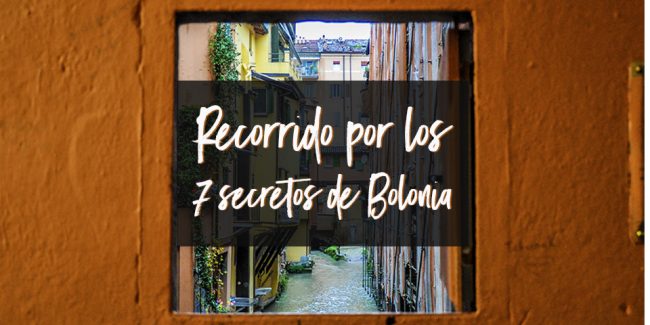 Recorrido por los 7 secretos de Bolonia